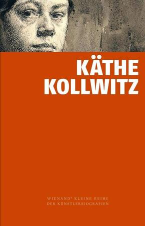 Bild vergrößern: Käthe Kollwitz - Kleine Reihe der Künstlerbiografien